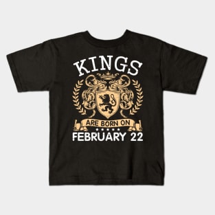 Happy Birthday To Me You Papa Daddy Uncle Brother Husband Cousin Son Kings Are Born On February 22 Kids T-Shirt